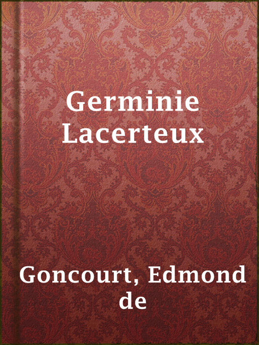Title details for Germinie Lacerteux by Edmond de Goncourt - Available